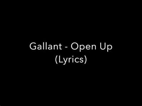 gallant open up lyrics.